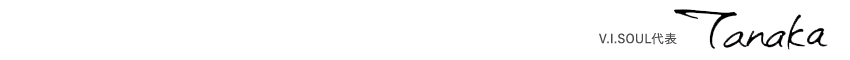 V.I.SOUL ��\ Tanaka